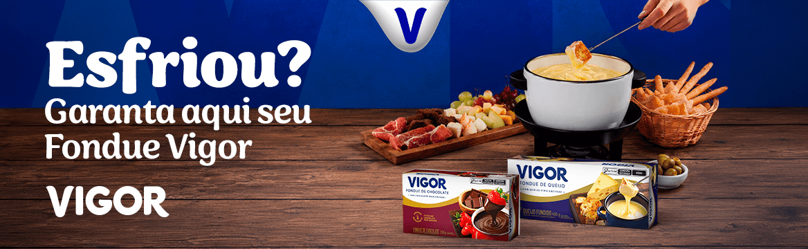 Vigor – Fondue